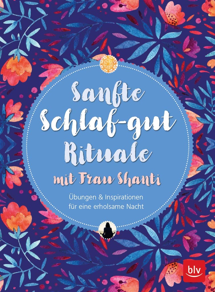 Sanfte Schlaf-gut Rituale mit Frau Shanti